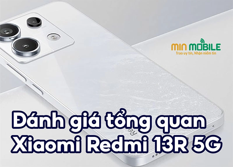 Redmi 13R 5G: Điện thoại ngon bổ rẻ của Xiaomi ra mắt 